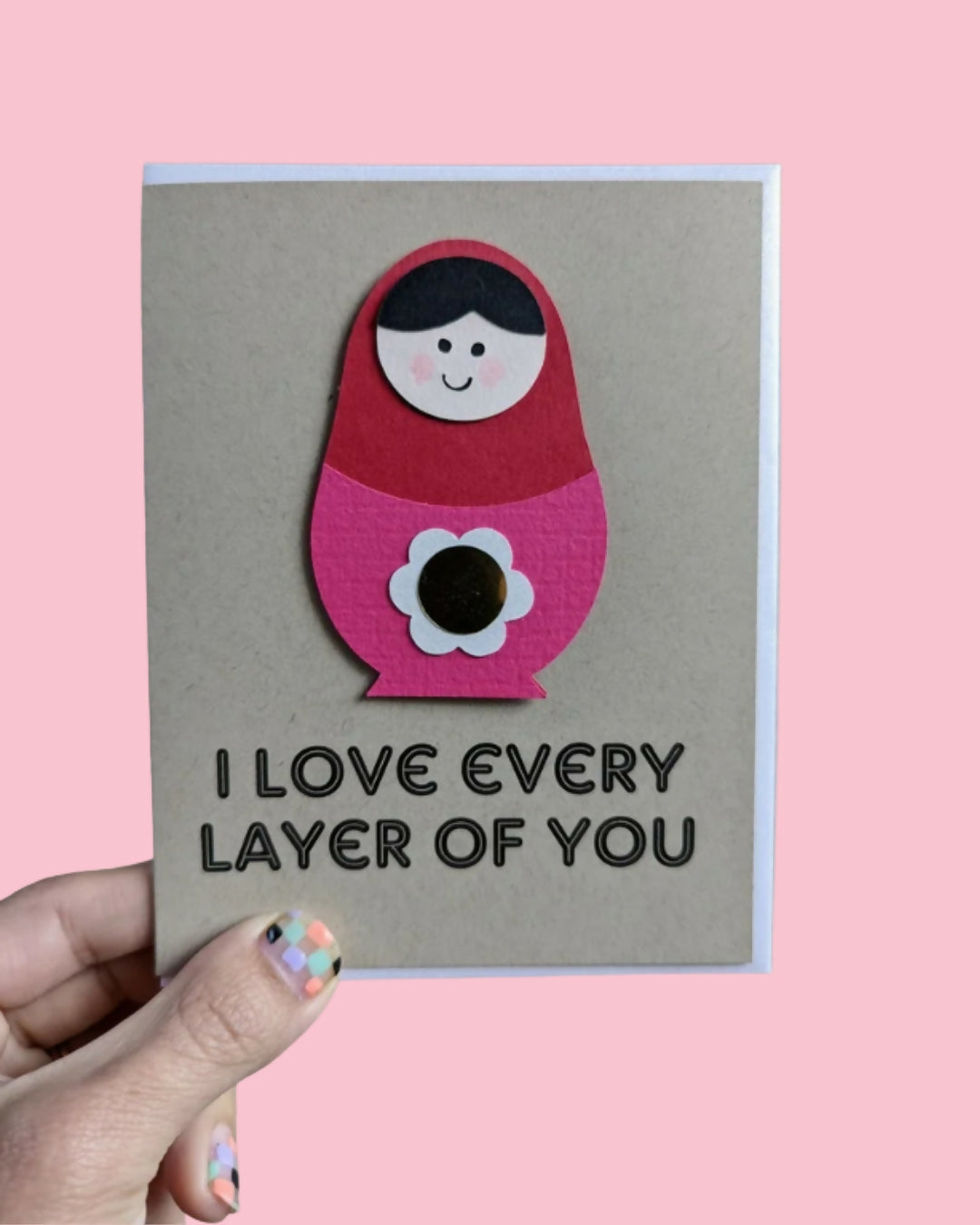 I Love Every Layer Handmade Card