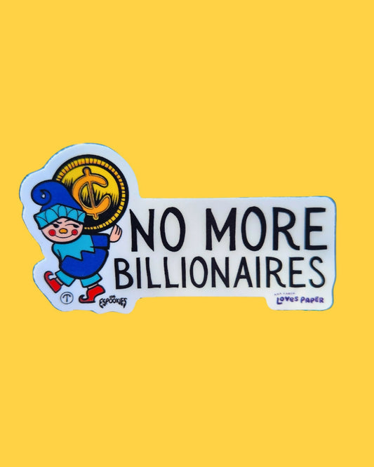 No More Billionaires Duende Sticker