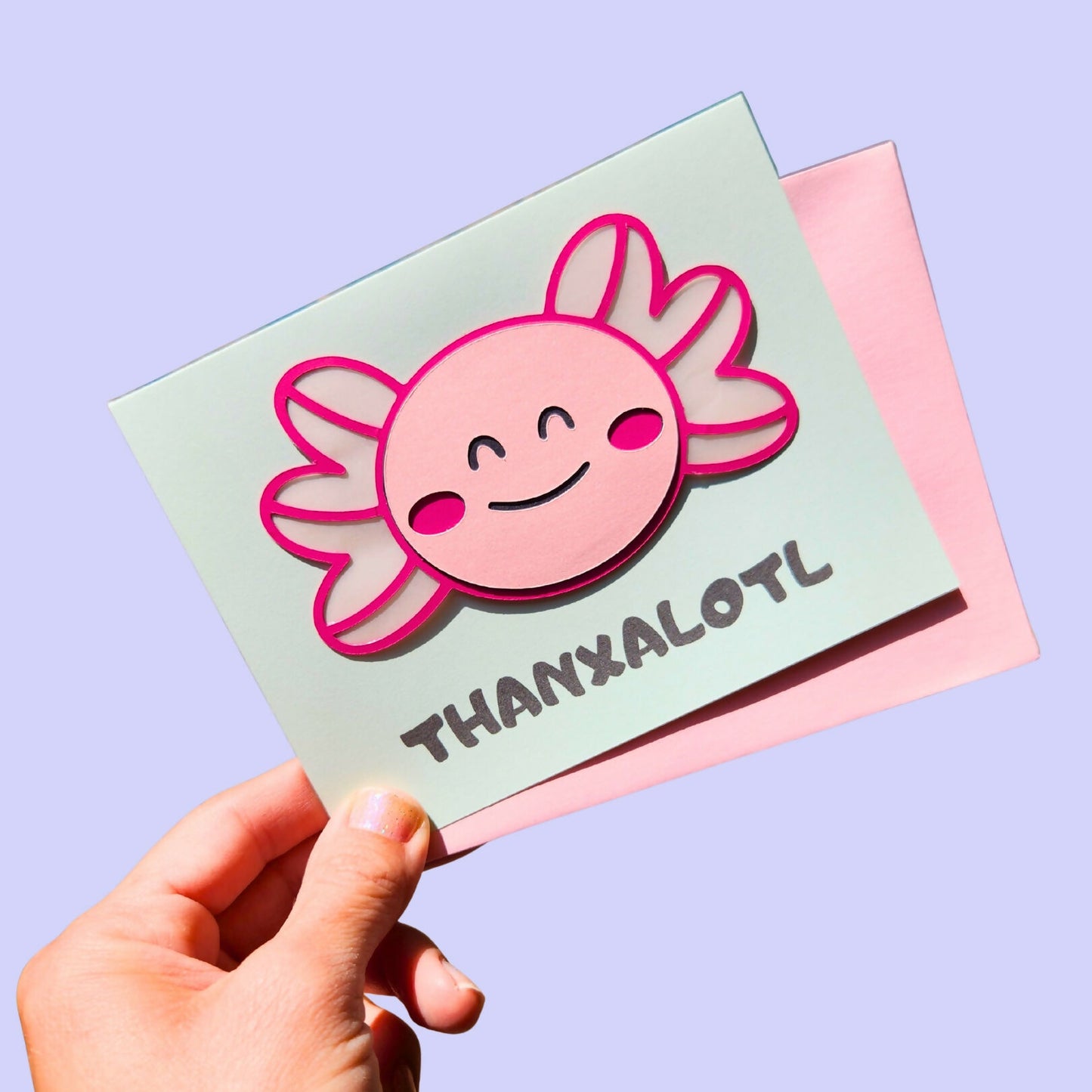 THANXALOTL Handmade Card