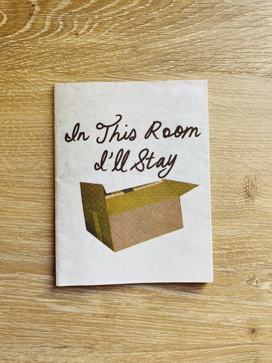 in this room ill stay