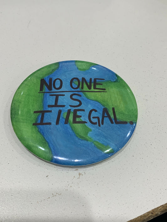 No one is illegal pin